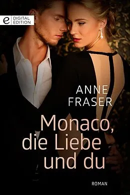 E-Book (epub) Monaco, die Liebe und du von Anne Fraser