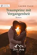 E-Book (epub) Traumprinz mit Vergangenheit von Laurie Paige