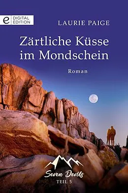 E-Book (epub) Zärtliche Küsse im Mondschein von Laurie Paige