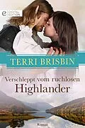 E-Book (epub) Verschleppt vom ruchlosen Highlander von Terri Brisbin