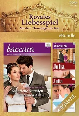 E-Book (epub) Royales Liebesspiel - Mit dem Thronfolger im Bett von Yvonne Lindsay, Susan Stephens, Lucy King