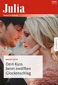 E-Book (epub) Dein Kuss beim zwölften Glockenschlag von Maisey Yates