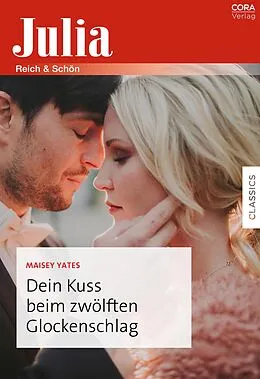 E-Book (epub) Dein Kuss beim zwölften Glockenschlag von Maisey Yates