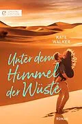 E-Book (epub) Unter dem Himmel der Wüste von Kate Walker
