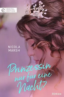 E-Book (epub) Prinzessin nur für eine Nacht? von Nicola Marsh