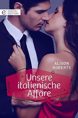E-Book (epub) Unsere italienische Affäre von Alison Roberts