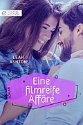 E-Book (epub) Eine filmreife Affäre von Leah Ashton