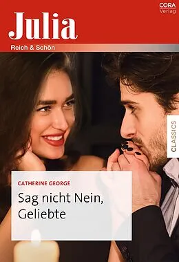 E-Book (epub) Sag nicht Nein, Geliebte von Catherine George