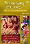 E-Book (epub) Versuchung mal zwei - Verliebe dich nie in Zwillinge! von Lynne Graham, Cara Summers, Carole Mortimer