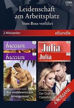 E-Book (epub) Leidenschaft am Arbeitsplatz - Vom Boss verführt (2 Miniserien) von Catherine Mann, Cathy Williams, Christina Hollis