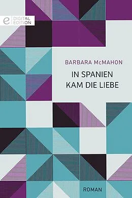 E-Book (epub) In Spanien kam die Liebe von Barbara Mcmahon