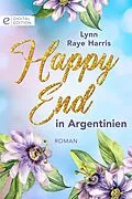 E-Book (epub) Happy End in Argentinien von Lynn Raye Harris