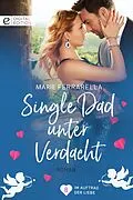 E-Book (epub) Single Dad unter Verdacht von Marie Ferrarella