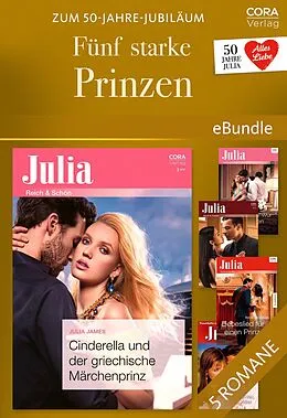 E-Book (epub) Zum 50-Jahre-Jubiläum: 5 starke Prinzen von Caitlin Crews, Julia James, Maya Blake
