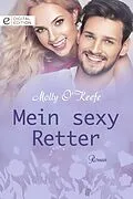 E-Book (epub) Mein sexy Retter von Molly O'Keefe