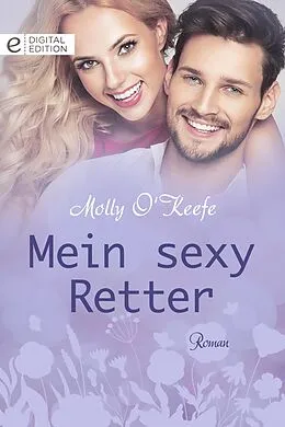 E-Book (epub) Mein sexy Retter von Molly O'Keefe