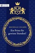 E-Book (epub) Ein Prinz für gewisse Stunden? von Michelle Celmer