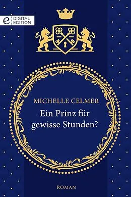 E-Book (epub) Ein Prinz für gewisse Stunden? von Michelle Celmer