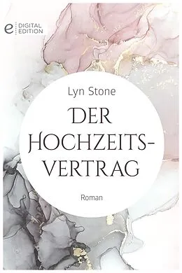 E-Book (epub) Der Hochzeitsvertrag von Lyn Stone