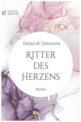 E-Book (epub) Ritter des Herzens von Deborah Simmons