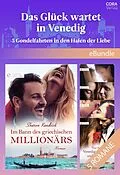 E-Book (epub) Das Glück wartet in Venedig - 5 Gondelfahrten in den Hafen der Liebe von Sharon Kendrick, Fiona Harper, Natalie Rivers