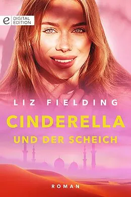 E-Book (epub) Cinderella und der Scheich von Liz Fielding
