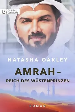 E-Book (epub) Amrah - Reich des Wüstenprinzen von Natasha Oakley