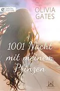 E-Book (epub) 1001 Nacht mit meinem Prinzen von Olivia Gates
