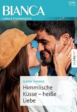 E-Book (epub) Himmlische Küsse - heiße Liebe von Marin Thomas