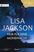 E-Book (epub) Nur für eine Mondnacht von Lisa Jackson