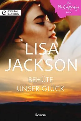E-Book (epub) Behüte unser Glück von Lisa Jackson
