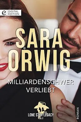 E-Book (epub) Milliardenschwer verliebt von Sara Orwig