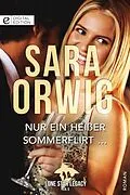 E-Book (epub) Nur ein heißer Sommerflirt ... von Sara Orwig