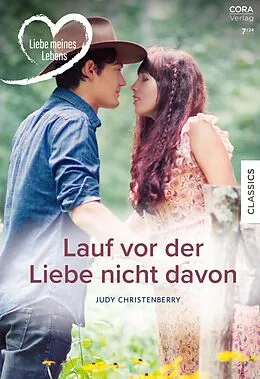 E-Book (epub) Lauf vor der Liebe nicht davon von Judy Christenberry