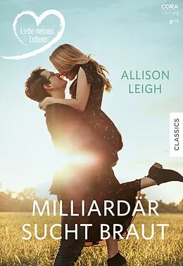 E-Book (epub) Milliardär sucht Braut von Allison Leigh