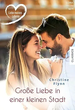 E-Book (epub) Große Liebe in einer kleinen Stadt von Christine Flynn