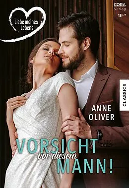 E-Book (epub) Vorsicht vor diesem Mann! von Anne Oliver