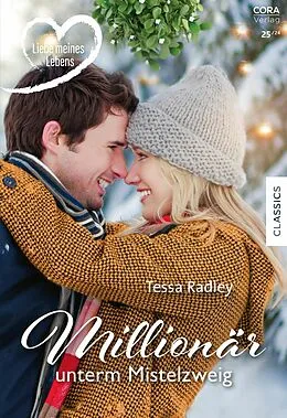 E-Book (epub) Millionär unterm Mistelzweig von Tessa Radley