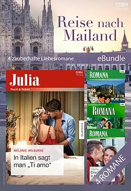 E-Book (epub) Reise nach Mailand - 4 zauberhafte Liebesromane von Liz Fielding, Jennie Adams, Jane Waters