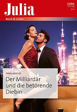 E-Book (epub) Der Milliardär und die betörende Diebin von Pippa Roscoe