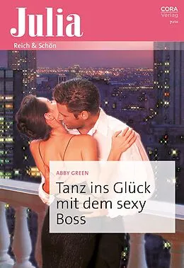 E-Book (epub) Tanz ins Glück mit dem sexy Boss von Abby Green