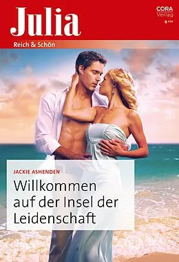 E-Book (epub) Willkommen auf der Insel der Leidenschaft von Jackie Ashenden