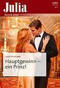 E-Book (epub) Hauptgewinn - ein Prinz! von Juliette Hyland