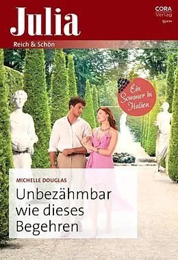 E-Book (epub) Unbezähmbar wie dieses Begehren von Michelle Douglas