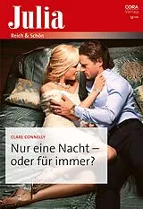 E-Book (epub) Nur eine Nacht - oder für immer? von Clare Connelly