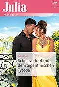 E-Book (epub) Scheinverlobt mit dem argentinischen Tycoon von Maya Blake