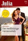 E-Book (epub) Der heißblütige Herzensdieb von Penny Roberts