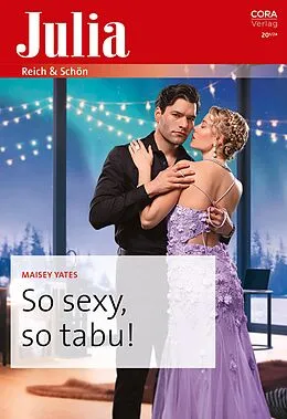 E-Book (epub) So sexy, so tabu! von Maisey Yates