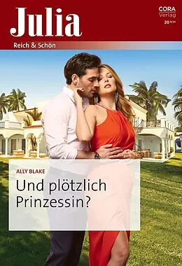 E-Book (epub) Und plötzlich Prinzessin? von Ally Blake