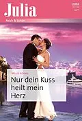 E-Book (epub) Nur dein Kuss heilt mein Herz von Millie Adams
